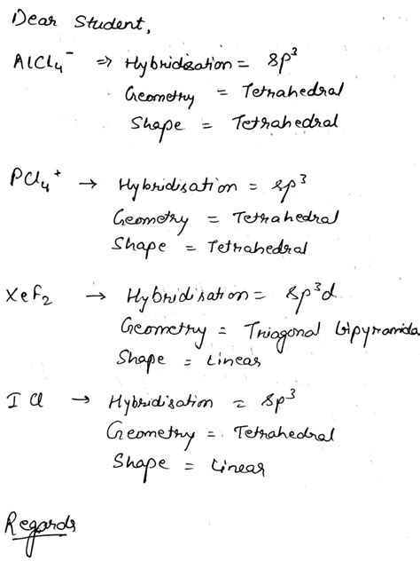 Predict the geometry and shape of Alcl4- , PCl4+ , Xef2 , ICL ...