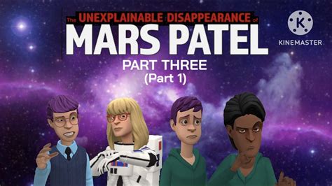 The Unexplainable Disappearance of Mars Patel: Part Three (2023) (Part 1) - YouTube