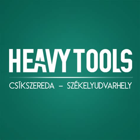 Heavy Tools - Udvarhely/Csíkszereda