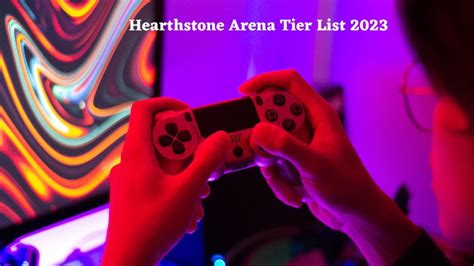 Hearthstone Arena Tier List 2023, Hearthstone Arena Card Tier List, Tier List Class And Helper ...