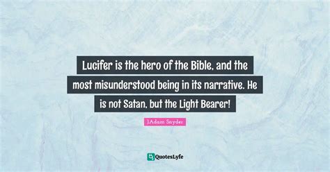 Lucifer is the hero of the Bible, and the most misunderstood being in ...