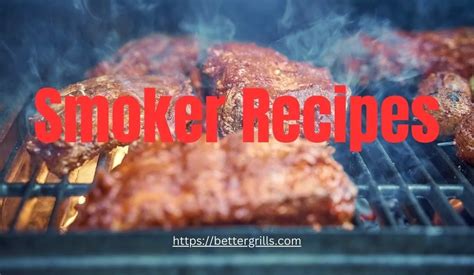 Best Smoker Recipes - For Beginners And Experts