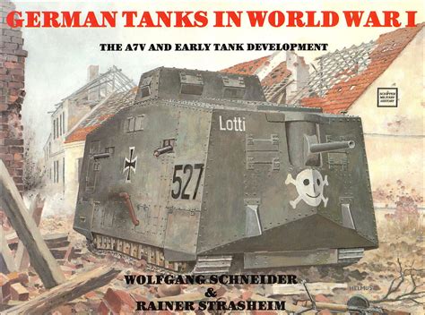 Buy German Tanks in WWI: The A7V and Early Tank Develment: The A7V and ...