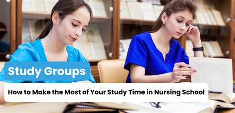 Study Groups In Nursing School: Top Tips For Nursing School Study Groups