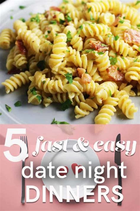 5 Fast & Easy Date Night Dinner Ideas