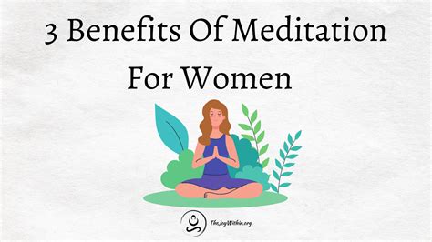 3 Benefits Of Meditation For Women - The Joy Within