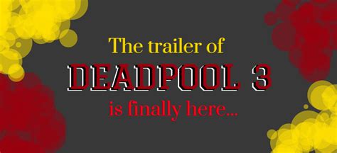 The trailer of DEADPOOL 3 is finally here... by GumballFan333 on DeviantArt