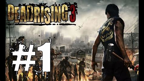 Dead Rising 3 Walkthrough Part 1 Xbox One Gameplay Lets Play Review ...