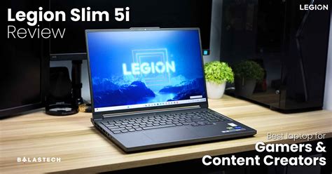 Lenovo Legion Slim 5i Review: A Power-Packed Slim Laptop – BALASTECH