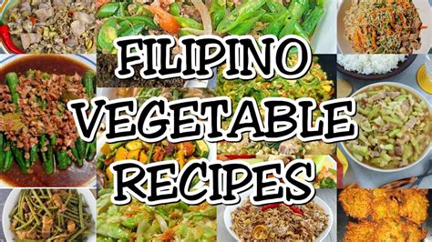 LIST OF FILIPINO VEGETABLE RECIPES | VEGETABLES RECIPE | VEGETABLE ...