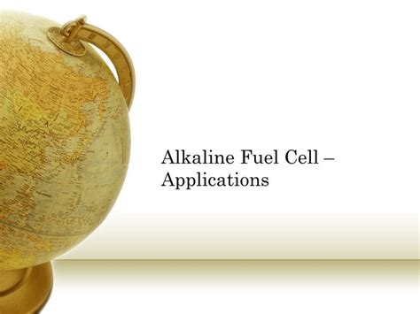 PPT - Alkaline Fuel Cell – Applications PowerPoint Presentation, free download - ID:6678554