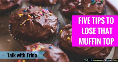 Five Tips to Lose That Muffin Top - Fit4Females®