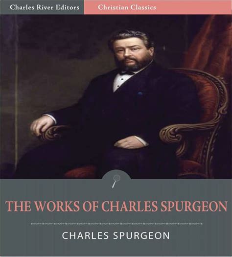 The Essential Works of Charles Spurgeon: Over 60 Books, Sermons, and Devotionals (Illustrated ...