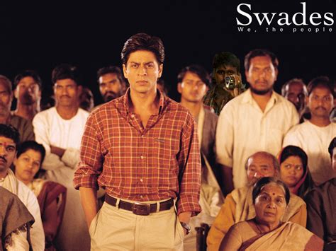 SWADES - Reviews | Movie Reviews | Trailer | Songs | Ratings