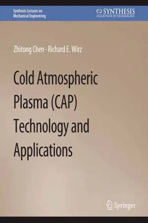 [PDF] Cold Atmospheric Plasma (CAP) Technology and Applications by ...