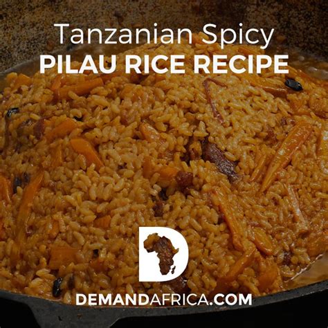 Spicy Tanzanian Pilau Rice - Demand Africa | Recipe | Pilau rice ...