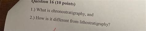 Solved 1.) What is chronostratigraphy, and 2.) How is it | Chegg.com