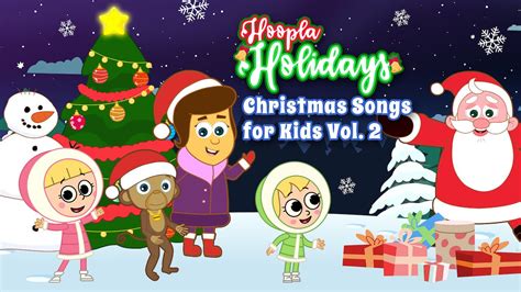 Hoopla Holidays - Christmas Songs for Kids Vol. 2 - HooplaKidz Plus ...