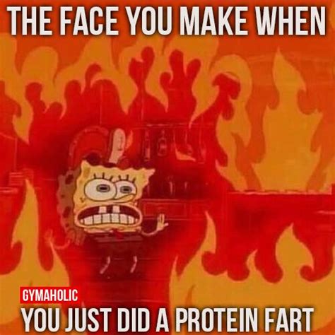 You Just Did A Protein Fart