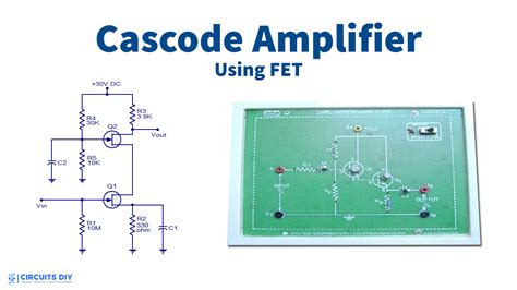 Cascode Amplifier Circuit Using FETs