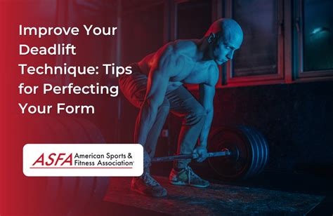 Improve Your Deadlift Technique: Tips for Perfecting Your Form