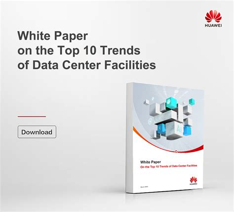 Top 10 Data Center Facility Trends - Huawei Enterprise Support Community