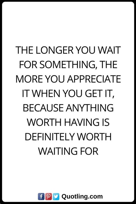 √ Quotes About Worth The Wait