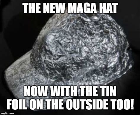 Tin Foil Hat - Imgflip