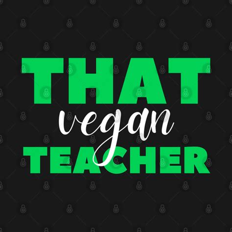 That Vegan Teacher - That Vegan Teacher Birthday - T-Shirt | TeePublic