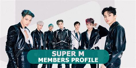 SUPER M Members Profile, SUPER M Ideal Type and 10 Facts You Should Know About SUPERM