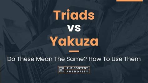 Triads vs Yakuza: Do These Mean The Same? How To Use Them