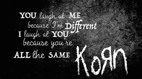 Korn Quote Wallpaper. Made this about two years ago | Korn, Music wallpaper, New names