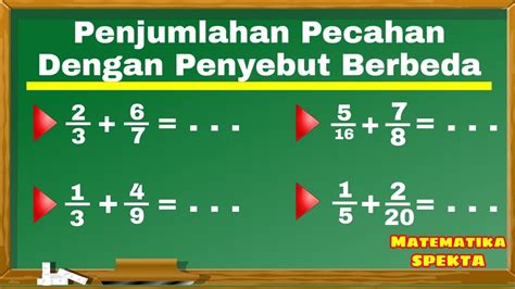 Cara Penjumlahan Pecahan dengan Penyebut berbeda. Part2 - YouTube