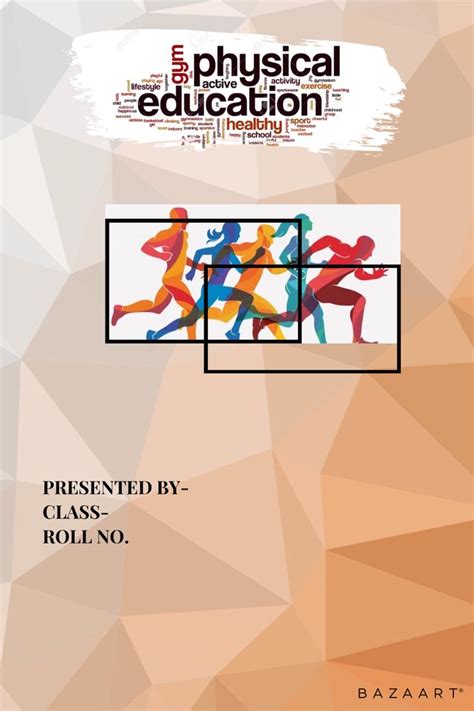 the cover of physical education presented by class - roll no 1, with images of people running