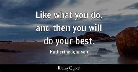 Katherine Johnson Quotes - BrainyQuote