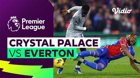 Crystal Palace vs Everton - Mini Match | Premier League 23/24 | Vidio