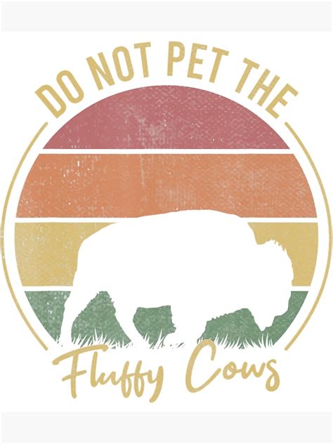 "Do Not Pet The Fluffy Cows - Funny Bison Yellowstone Park " Poster for ...