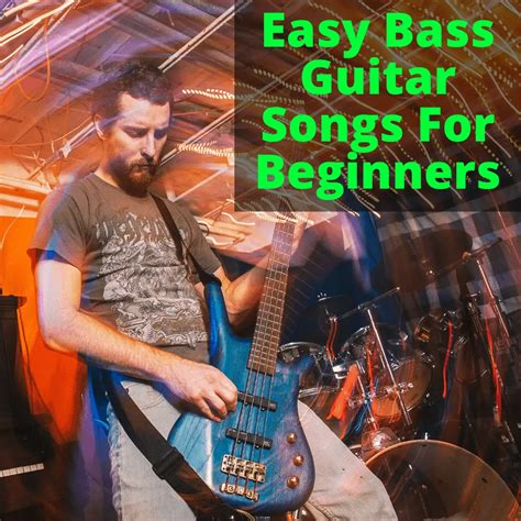 Easy Bass Guitar Songs For Beginners