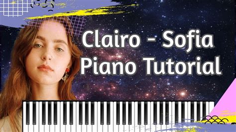 Clairo - Sofia - Piano Tutorial - YouTube