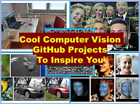 13 Cool Computer Vision GitHub Projects To Inspire You - MLK - Machine Learning Knowledge