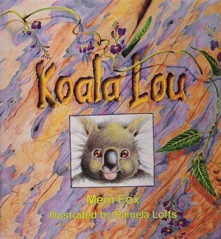 Koala Lou by Mem Fox | Art for kids, Koala, Mem