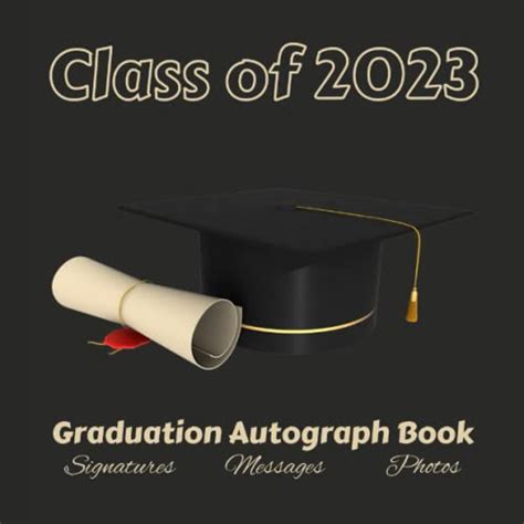 Class of 2023 Graduation Autograph Book: Graduation Guest Book | Graduation Guest Signature Book ...