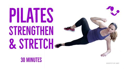 30-Minute Mat Pilates Strengthen & Stretch: Full Body Toning and ...