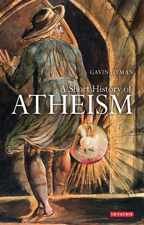 A Short History of Atheism: : Gavin Hyman: I.B. Tauris