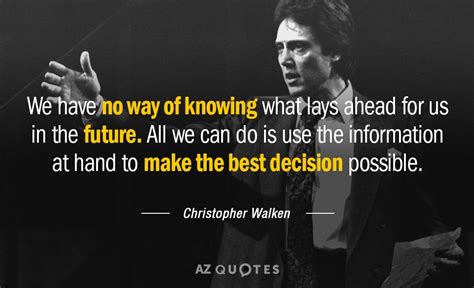 TOP 25 QUOTES BY CHRISTOPHER WALKEN (of 202) | A-Z Quotes