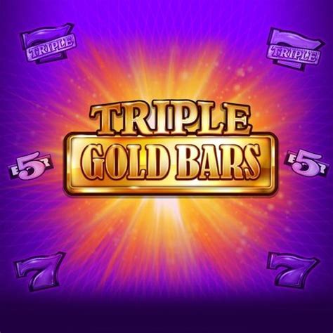 Triple Gold Bars | Winlandia