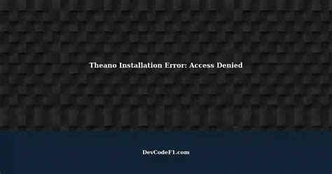 Error Installing Theano: Access Denied