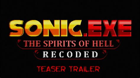 Sonic.EXE The Spirits of Hell RECODED - Teaser Trailer - YouTube