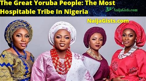 The Great Yoruba Tribe Of Nigeria: The Most Hospitable People In ...