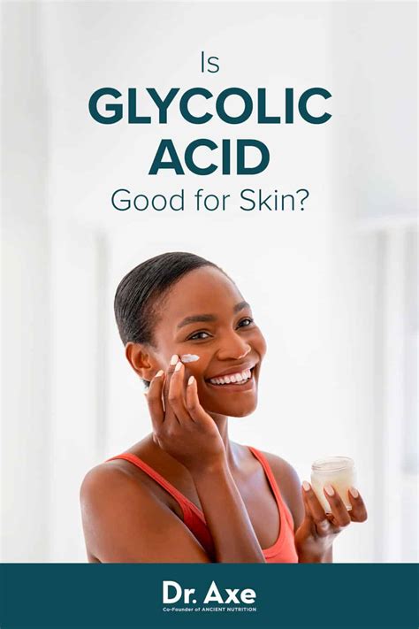 Glycolic Acid for Skin: Benefits, Uses and Side Effects - Dr. Axe